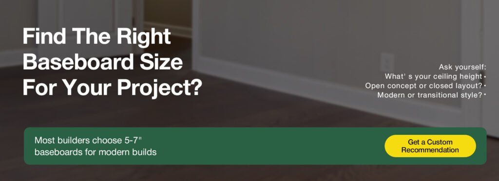 Get a Custom Recommendation for Find The Right Baseboard Size